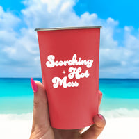 Scorching Hot Mess - 16oz Stainless Steel Cup