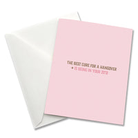 The best cure for a hangover... - Birthday Card