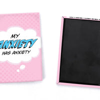 Pop Life Magnet - My Anxiety has Anxiety