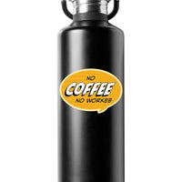 Pop Life Sticker - No Coffee No Workee