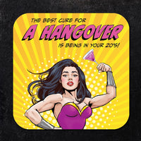 The Best Cure for A Hangover is Being in Your 20's Paper Coaster Set