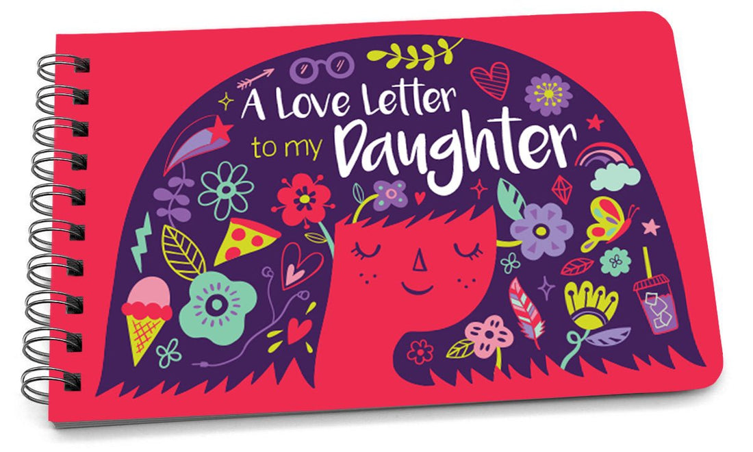 A Love Letter to My Daughter - A Book From Parent to Daughter