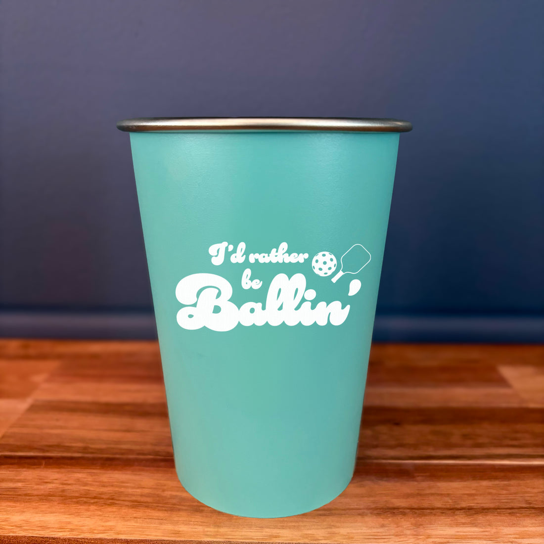 I'd Rather Be Ballin' - 16oz Stainless Steel Cup
