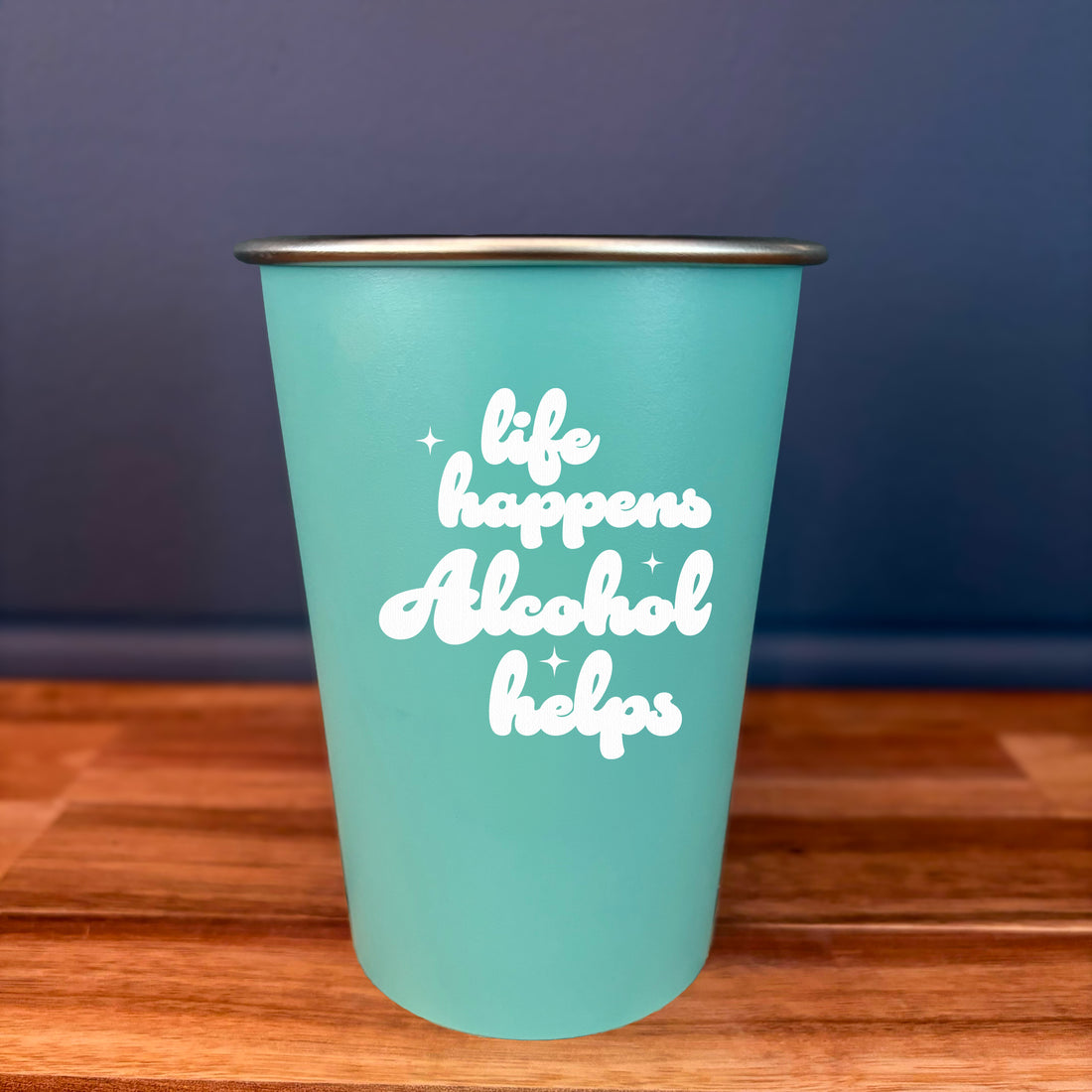 Life Happens. Alcohol Helps. - 16oz Stainless Steel Cup