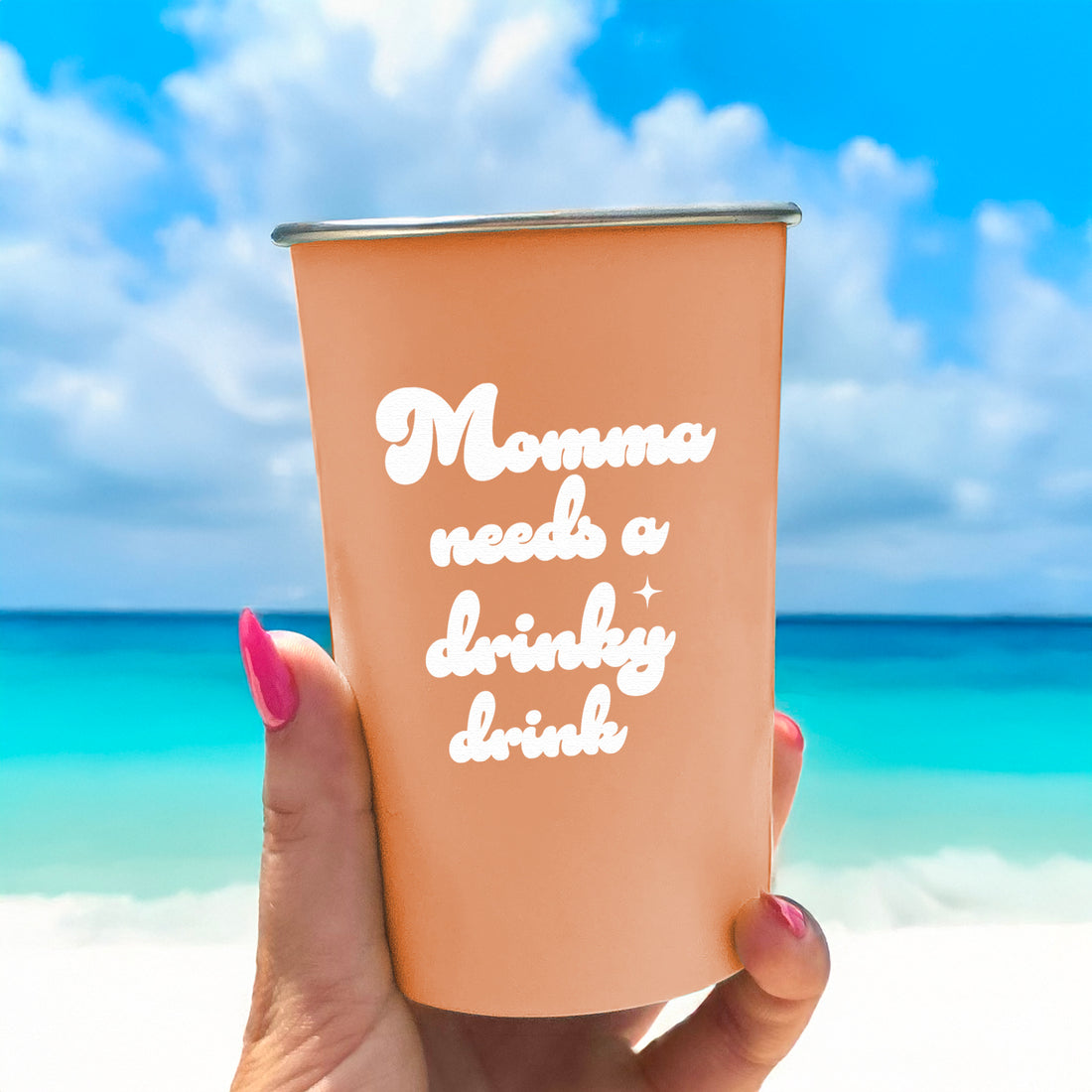 Momma Needs a Drinky Drink - 16oz Stainless Steel Cup