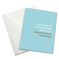 Love is spending your entire life with someone... Anniversary Card