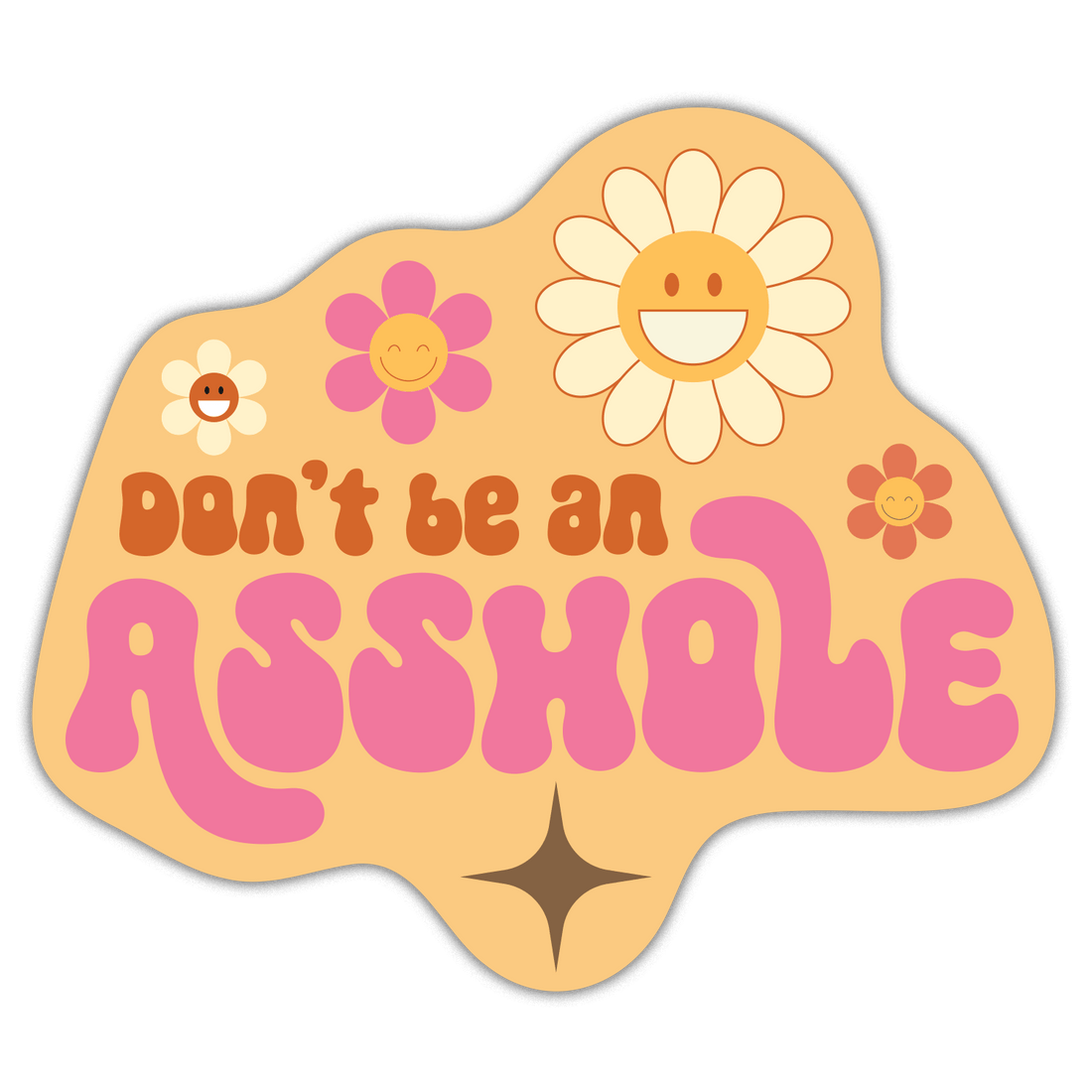 Don't Be An Asshole - Funny Vinyl Sticker
