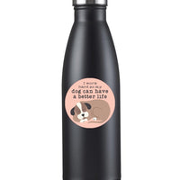 “I Work Hard So My Dog Can Have a Better Life” Sticker