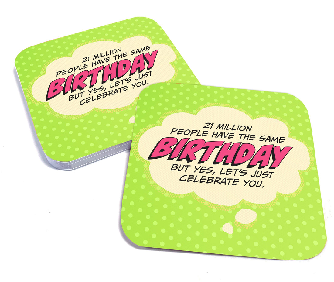 21 Million People Have the Same Birthday Paper Coaster Set