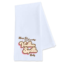 Keep This Towel Pretty. Vodka Spills Only - Funny Tea Towel
