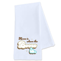 Home Is Where The Booze Is - Funny Kitchen Tea Towel