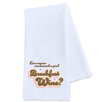 Can Anyone Recommend a Good Breakfast Wine? Tea Towel