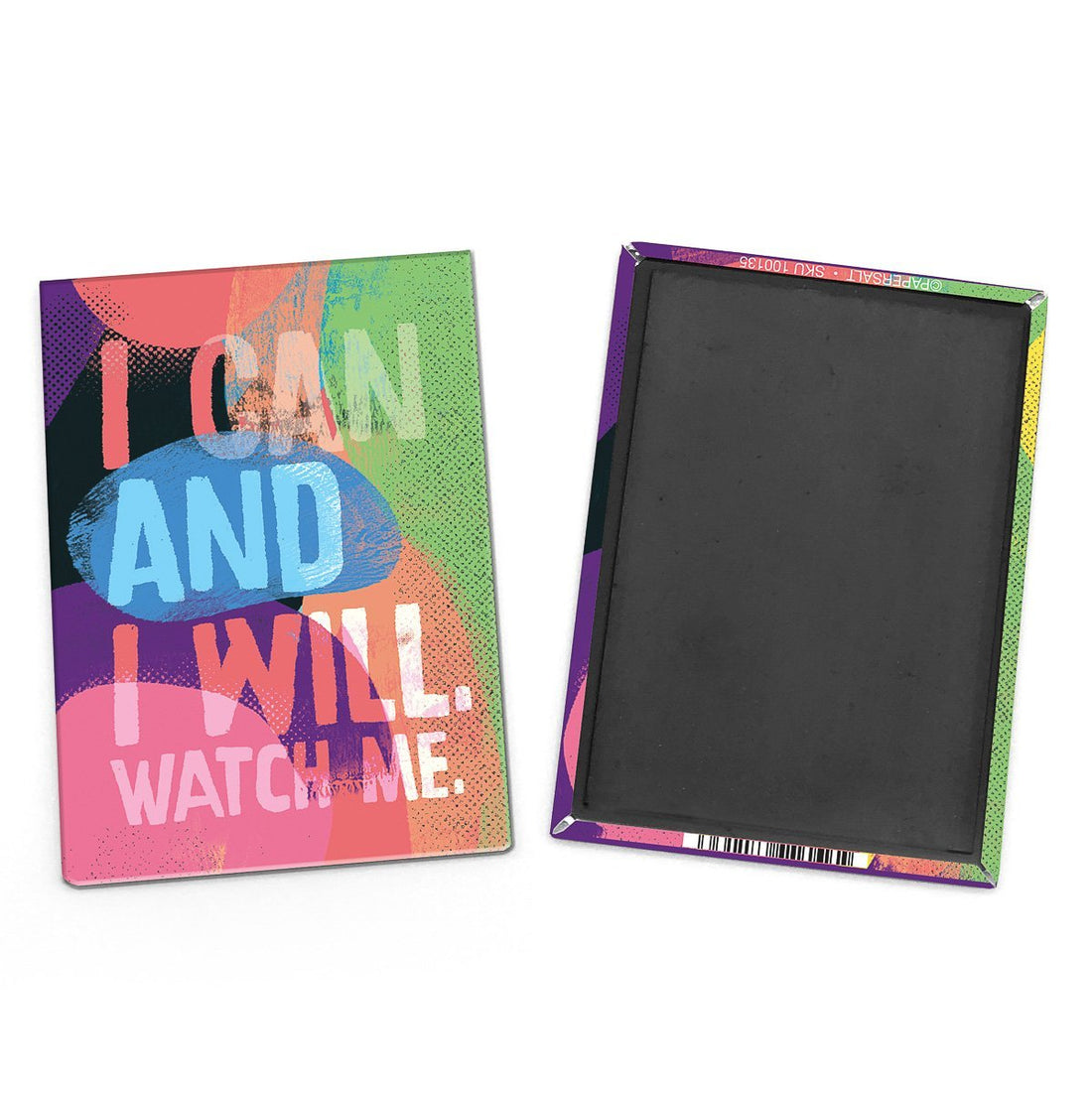 Inspirational Magnet - I can and I will, watch me.