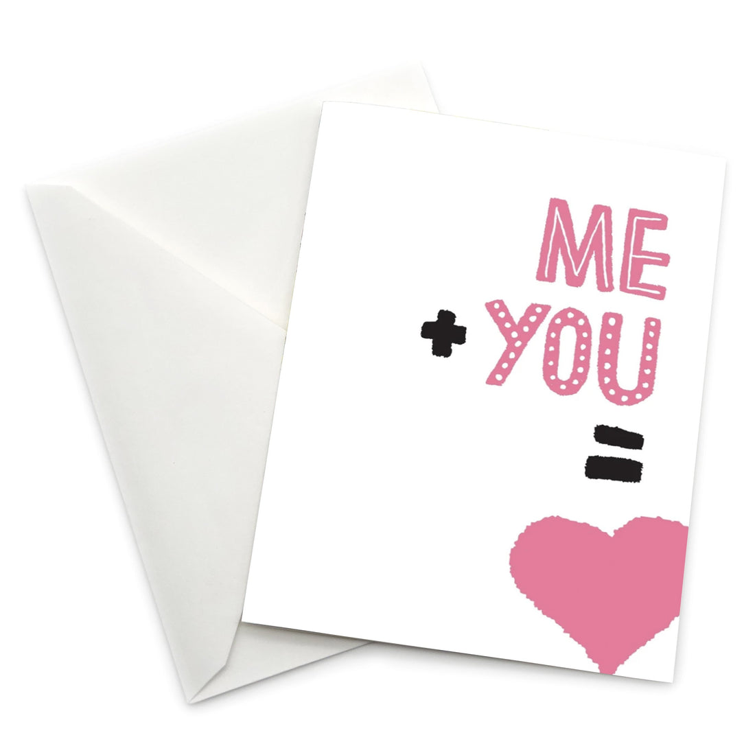 Love Themed Greeting Card: Me + You = Heart