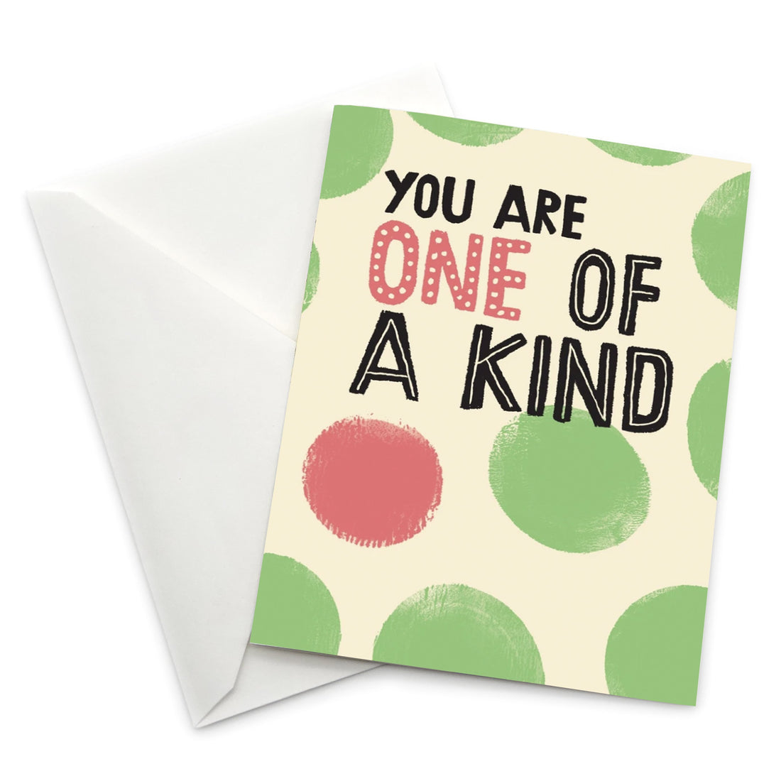 Encouragement Card: You Are One of a Kind